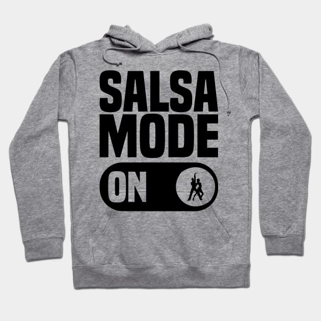 salsa mode on, Salsa Dance Lovers Hoodie by BenTee